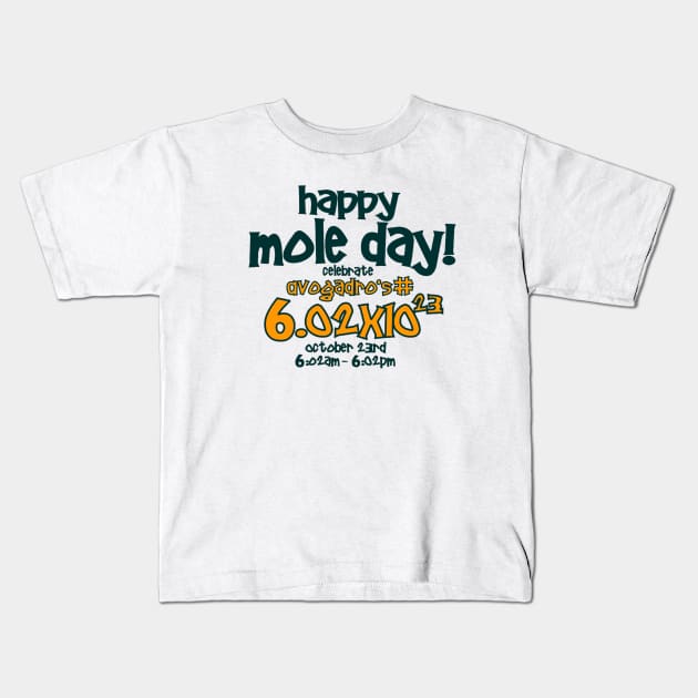 Happy Mole Day !  T-shirt Kids T-Shirt by TheBigTees